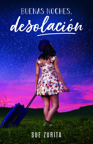 Buenas Noches, Desolación/ Sue Zurita