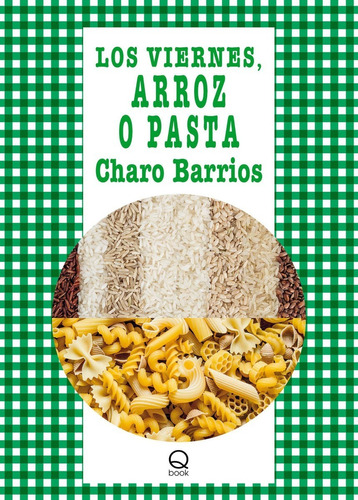 Los Viernes, Arroz O Pasta - Barrios Fedriani, Charo  - *