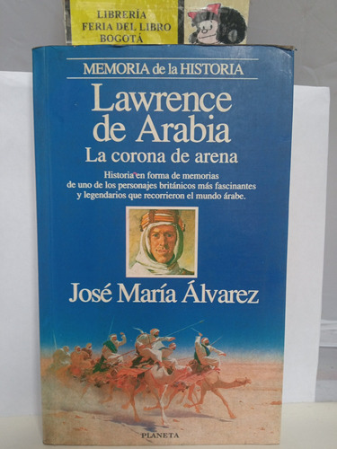 Lawrence De Arabia - José María Álvarez - Planeta - 1995