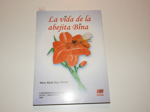 La Vida De La Abejita Bina - Mery Ruth Diaz Michel  L582 