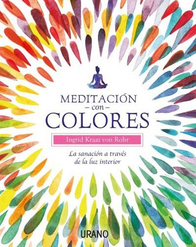 Meditacion Con Colores - Kraaz Von Rohr,ingrid