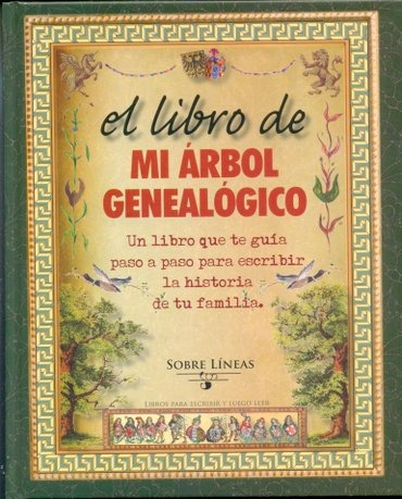 El Libro De Mi Arbol Genealogico - Maena García Estrada