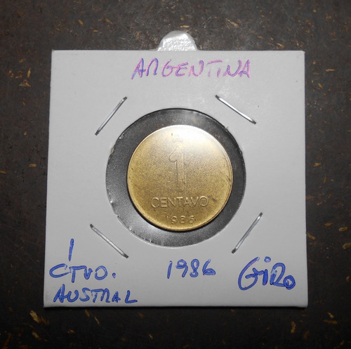 Argentina Moneda De 1 Centavo De Austral 1986 Con Giro 140°