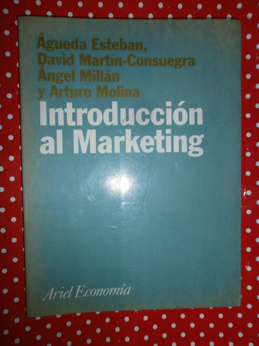 Introducción Al Marketing Ariel Economía Águeda Esteban Y...
