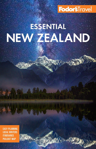Fodors Essential New Zealand (guía De Viaje A Todo Color)