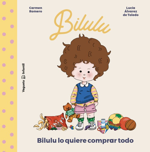 Bilulu lo quiere comprar todo, de ROMERO, CARMEN. Editorial Vegueta Infantil, tapa dura en español