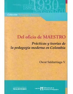 Del Oficio De Maestro. Prácticas Y Teorías De La Pedagogía M