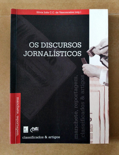 Os Discursos Jornalísticos De Sílvia Inês C. C. De Vasconcelos Pela Univali (1999)