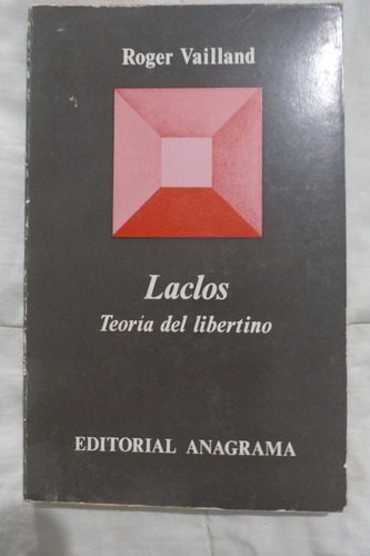 Laclos, Teoria Del Libertino.  Roger Vailland