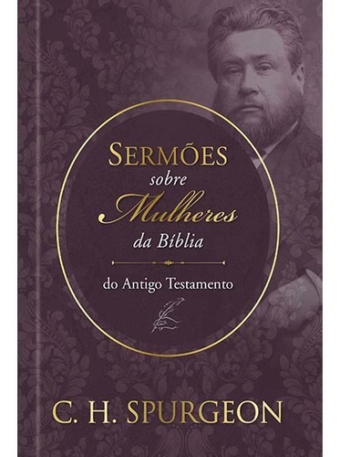 Sermões De Spurgeon Sobre Mulheres Da Bíblia Do Antido Test