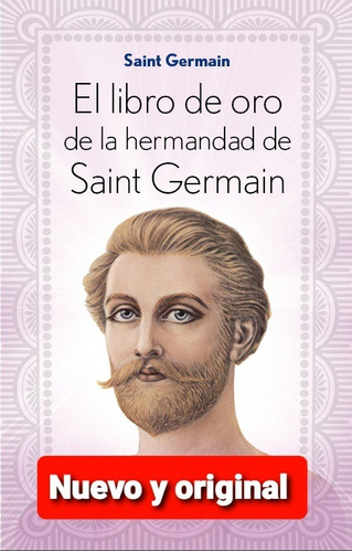 El Libro De Oro De La Hermandad De Saint Germain