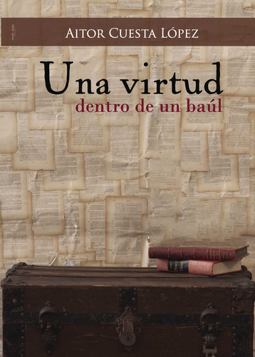 Una Virtud Dentro De Un Baúl, De Cuesta López , Aitor.., Vol. 1.0. Editorial Punto Rojo Libros S.l., Tapa Blanda, Edición 1.0 En Español, 2032