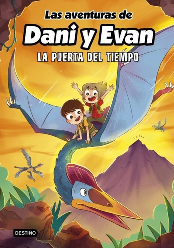 Libro Las Aventuras De Dani Y Evan 7 La Puerta Del Tiempo
