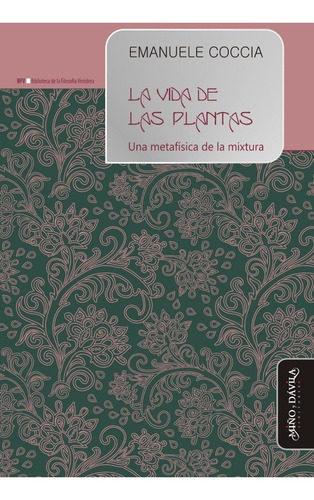 Imagen 2 de 2 de Vida De Las Plantas Una Metafísica De La Mixtura (myd)
