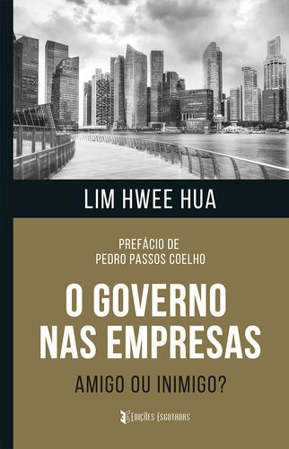 Libro O Governo Nas Empresas - Amigo Ou Inimigo? - Hua, Lim 