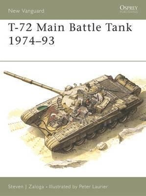 T-72 Main Battle Tank 1974-93 - Steven J. Zaloga
