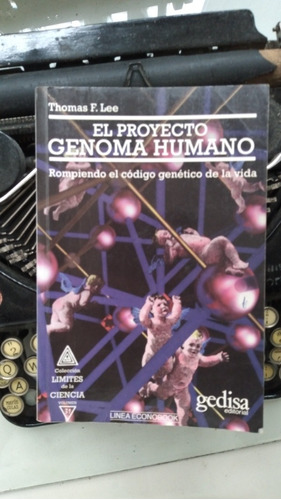 El Proyecto Genoma Humano-rompiendo El Código Genético