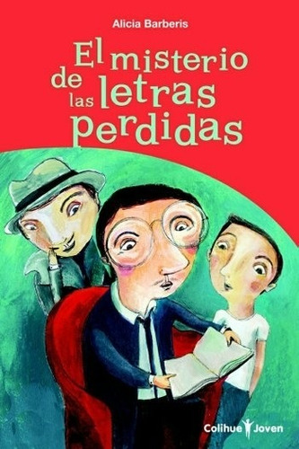 El Misterio De Las Letras Perdidas - Colihue Joven, De Barberis, Alicia. Editorial Colihue, Tapa Blanda En Español, 2011