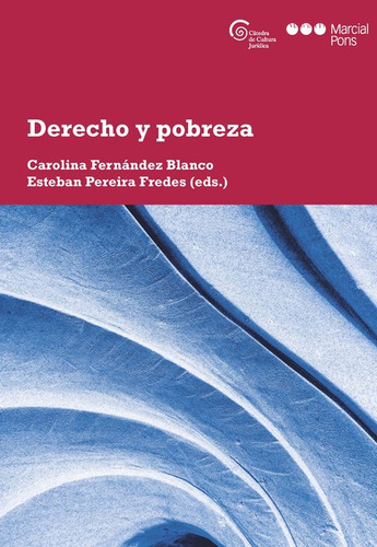Derecho Y Pobreza, De Fernández Blanco, Carolina. Editorial Marcial Pons, Tapa Blanda, Edición 1 En Español, 2021