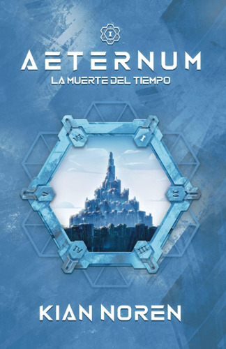 Libro: Aeternum I: La Muerte Del Tiempo (spanish Edition)