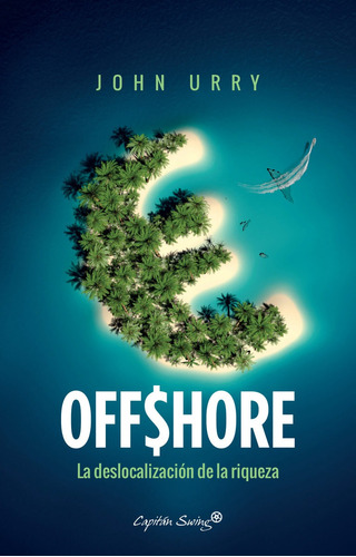 Offshore - Deslocalizacion De La Riqueza, Urry, Cap. Swing