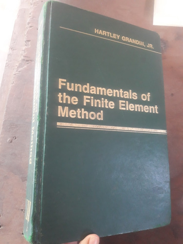 Libro Fundamentals Of The Finite Element Method Hartley