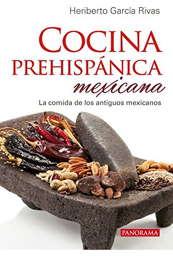 Cocina Prehispanica Mexicana (edición En Español)