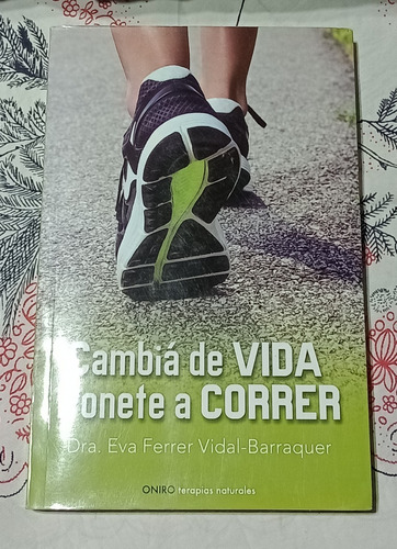 Cambia De Vida, Ponete A Correr - Z. Florida V.lopez