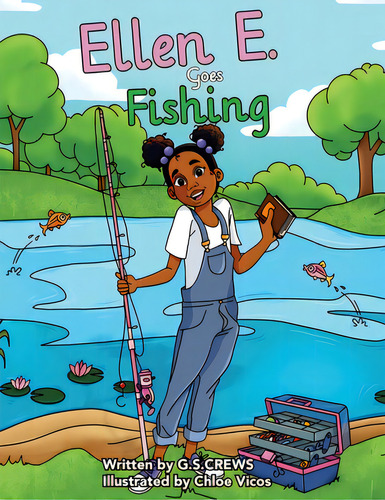 Ellen E. Goes Fishing, De Crews, G. S.. Editorial Crews Pubn, Tapa Blanda En Inglés