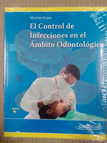 El Control De Infecciones En El Ámbito Odontológico Sánchez 