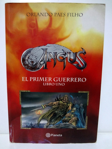 Orlando Paes Filho - Angus Libro Uno : El Primer Guerrero