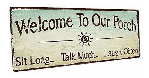 Señales - Welcome To Our Porch Metal Sign, Outdoor Living, R