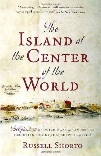 La Isla En El Centro Del Mundo: La Historia Épica De Manhatt