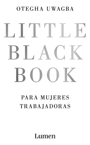 Little Black Book para mujeres trabajadoras, de Uwagba, Otegha. Serie Ah imp Editorial Lumen, tapa blanda en español, 2019