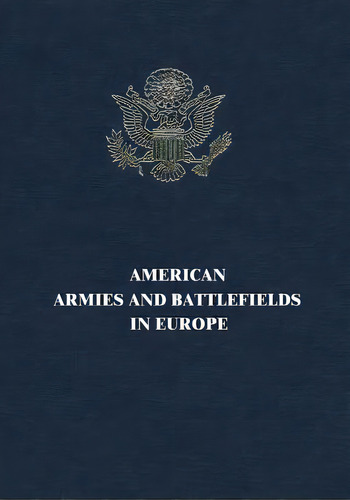 American Armies And Battlefields In Europe, De Commission, American Battle Monuments. Editorial Createspace, Tapa Blanda En Inglés