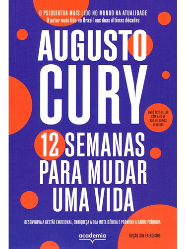 12 Semanas Para Mudar Uma Vida - Edição Com Exercícios, De Augusto Cury. Editora Academia, Capa Mole Em Português