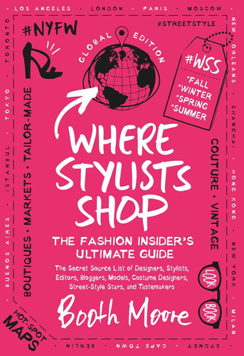 Libro: Where Stylists Shop: The Fashion Insiders Ultimate G
