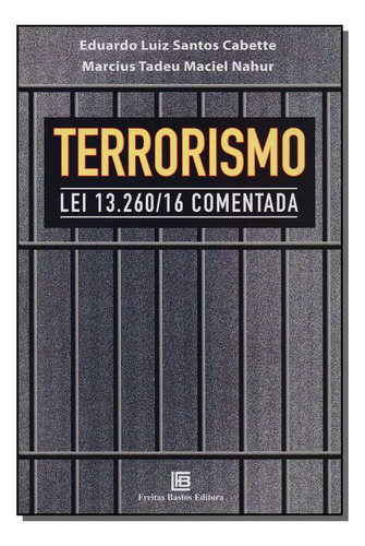 Libro Terrorismo: Lei 13 260 16 Comentada 01ed 17 De Cabette