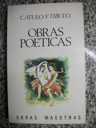 Obras Poeticas Catulo Y Tibulo Obras Maestras C22