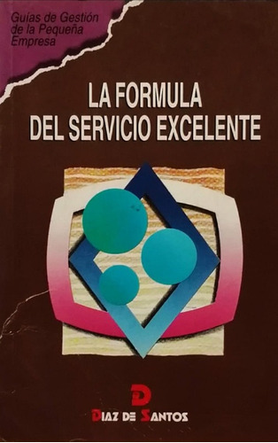 La Formula Del Servicio Excelente - Koenes Avelina