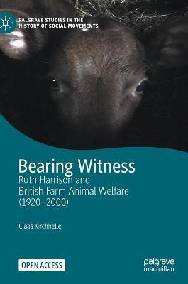 Libro Bearing Witness : Ruth Harrison And British Farm An...