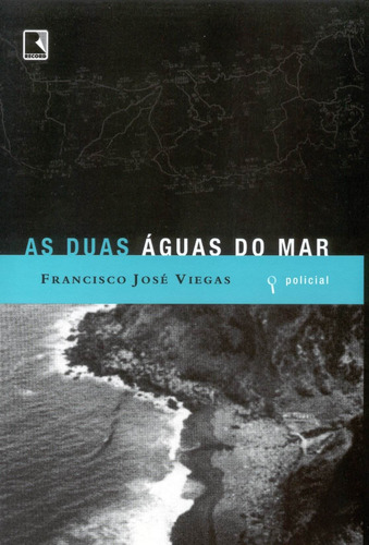 As duas águas do mar, de Viegas, Francisco José. Editorial Editora Record Ltda., capa mole em português, 2005