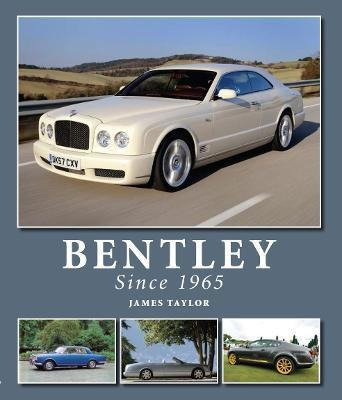 Bentley Since 1965  James Taylor Hardbackaqwe