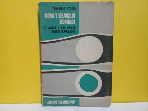 Moral Y Desarrollo Economico - Fernando Storni - Edic 1962