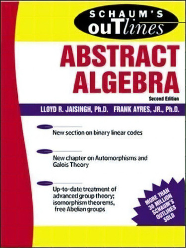 Schaum's Outline Of Abstract Algebra, De Lloyd R. Jaisingh. Editorial Mcgraw-hill Education - Europe, Tapa Blanda En Inglés, 2009