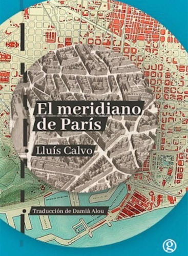 El Meridiano De Paris - Lluis Calvo - Godot