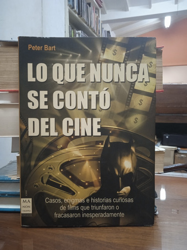 Lo Que Nuca Se Contó Del Cine-peter Bart