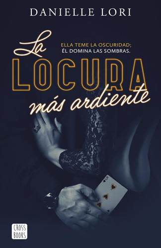 La Locura Más Ardiente: 2 (ficción) / Prisma Media Proyectos