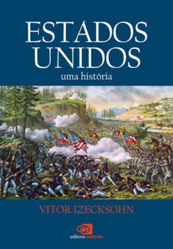 Estados Unidos: Uma História, De Izecksohn, Vitor. Editora Contexto Universitario, Capa Mole Em Português