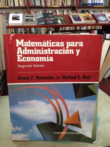 Matemáticas Para Administración Y Economía Por Haeussler